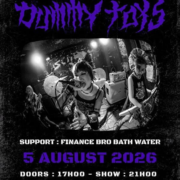 Dummy Toys & Finance Bro Bath Water - Live punk show au MK Bar